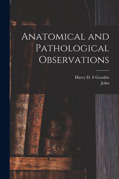 Produktbild: Anatomical and Pathological Observations