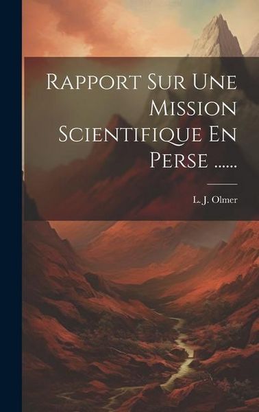 Produktbild: Rapport Sur Une Mission Scientifique En Perse ......
