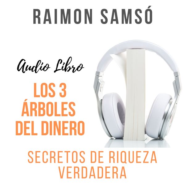 Los 3 Árboles del Dinero - Raimon Samsó, Audio, 9788409197026