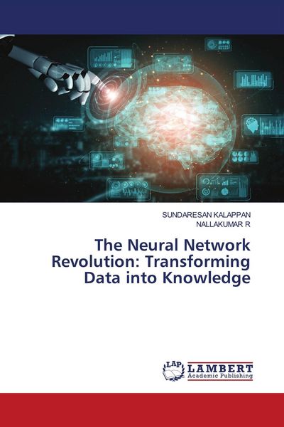 Produktbild: The Neural Network Revolution: Transforming Data into Knowledge