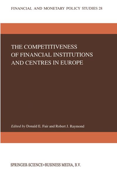 Produktbild: The Competitiveness of Financial Institutions and Centres in Europe