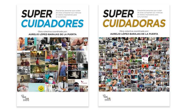 Produktbild: SUPERCUIDADORES, SUPERCUIDADORAS: Doscientas personas que cuidan de otras comparten sus vivencias en relatos inspiradores para la humanidad