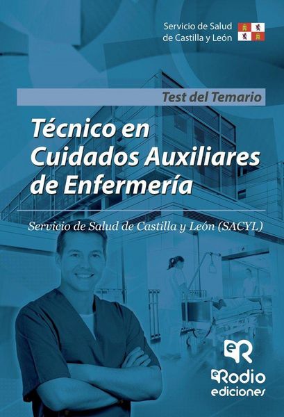 Produktbild: T&eacute;cnico en Cuidados Auxiliares de Enfermer&iacute;a, Servicio de Salud de Castilla y Le&oacute;n (SACYL). Test del temario