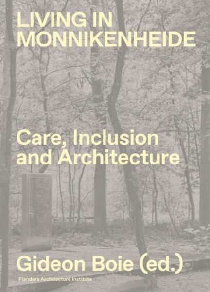 Produktbild: Living in Monnikenheide. Care, Inclusion and Architecture