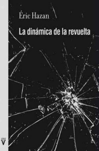 Produktbild: La din&aacute;mica de la revuelta : sobre insurrecciones pasadas y otras por venir