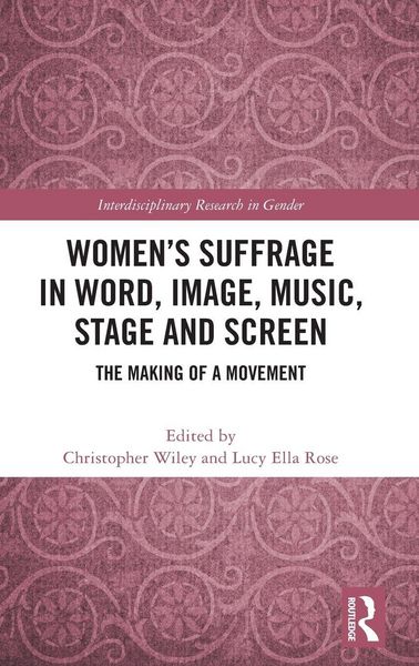 Produktbild: Women's Suffrage in Word, Image, Music, Stage and Screen