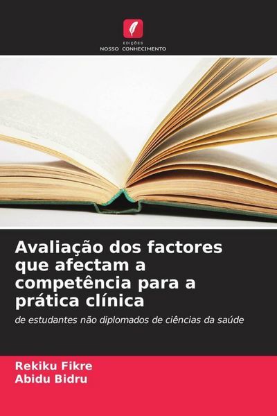 Produktbild: Avalia&ccedil;&atilde;o dos factores que afectam a compet&ecirc;ncia para a pr&aacute;tica cl&iacute;nica