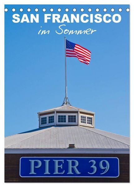 Produktbild: SAN FRANCISCO im Sommer (Tischkalender 2026 DIN A5 hoch), CALVENDO Monatskalender