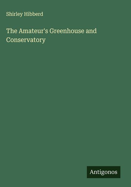 Produktbild: The Amateur's Greenhouse and Conservatory