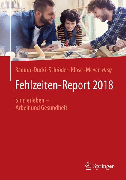 Fehlzeiten-Report 2018, Taschenbuch von , Springer Berlin, 9783662573877