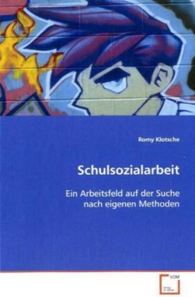 Klotsche Romy: Schulsozialarbeit, Taschenbuch von Romy Klotsche, VDM, 9783639024043