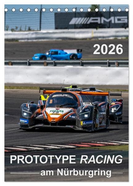 PROTOTYPE RACING am Nürburgring (Tischkalender 2026 DIN A5 hoch), CALVENDO Monatskalender