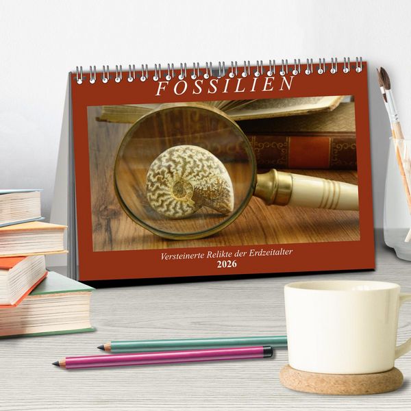 Produktbild: Fossilien - Versteinerte Relikte der Erdzeitalter (Tischkalender 2026 DIN A5 quer), CALVENDO Monatskalender