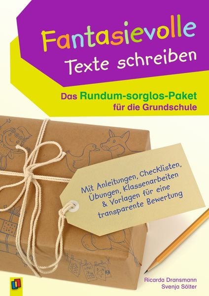 Fantasievolle Texte schreiben - Das Rundum-sorglos-Paket für die Grundschule, Taschenbuch von Ricarda Dransmann,Svenja Sölter, Verlag an der Ruhr,