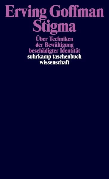 Stigma, Taschenbuch von Erving Goffman, Suhrkamp, 978-3-518-27740-9