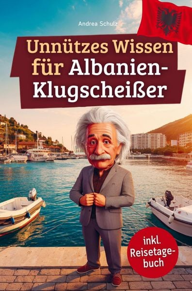 Produktbild: Unn&uuml;tzes Wissen f&uuml;r Albanien-Klugschei&szlig;er