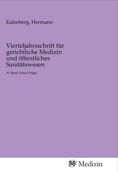Produktbild: Vierteljahrsschrift f&uuml;r gerichtliche Medizin und &ouml;ffentliches Sanit&auml;tswesen