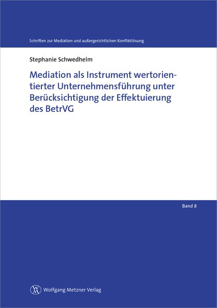 Produktbild: Mediation als Instrument wertorientierter Unternehmensf&uuml;hrung unter Ber&uuml;cksichtigung der Effektuierung des BetrVG