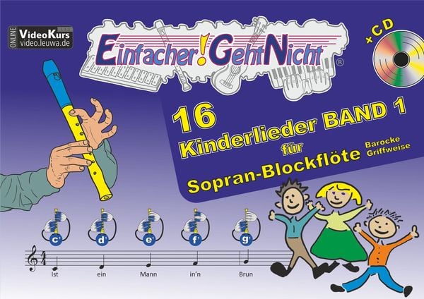Einfacher!-Geht-Nicht: 16 Kinderlieder BAND 1 – für Sopran-Blockflöte (barocke Griffweise) mit CD