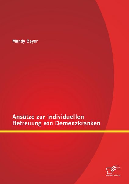 Produktbild: Ans&auml;tze zur individuellen Betreuung von Demenzkranken