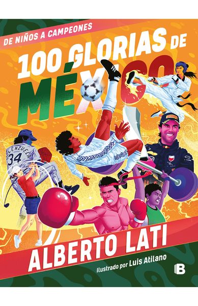 Produktbild: 100 Glorias de M&eacute;xico: de Ni&ntilde;os a Campeones / 100 Sources of Mexican Pride