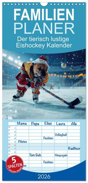 Familienplaner 2026 - Der tierisch lustige Eishockey Kalender mit 5 Spalten (Wandkalender, 21 x 45 cm) CALVENDO