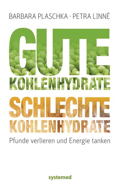 Produktbild: Gute Kohlenhydrate - Schlechte Kohlenhydrate