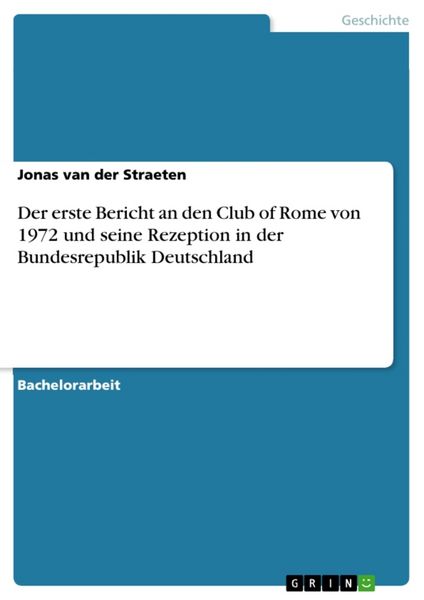 Produktbild: Der erste Bericht an den Club of Rome von 1972 und seine Rezeption in der Bundesrepublik Deutschland