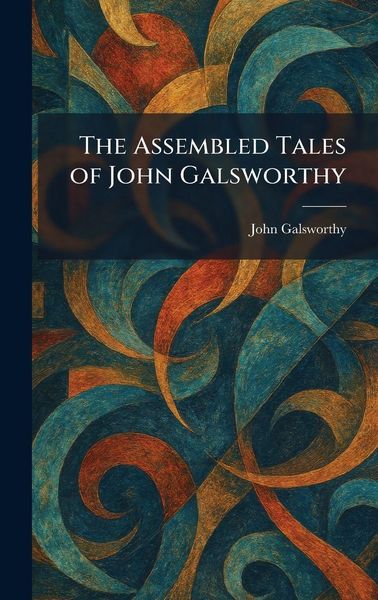 Produktbild: The Assembled Tales of John Galsworthy