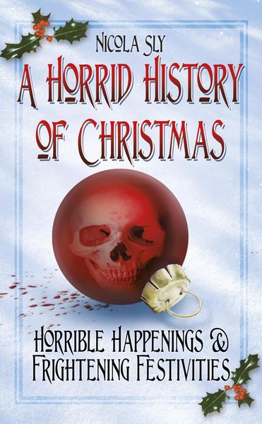 Produktbild: A Horrid History of Christmas