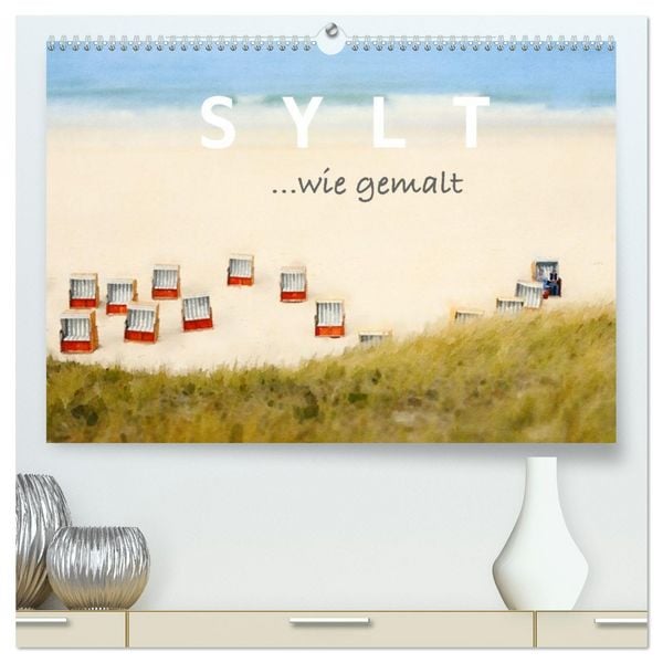 Sylt. Wie gemalt. (hochwertiger Premium Wandkalender 2026 DIN A2 quer), Kunstdruck in Hochglanz
