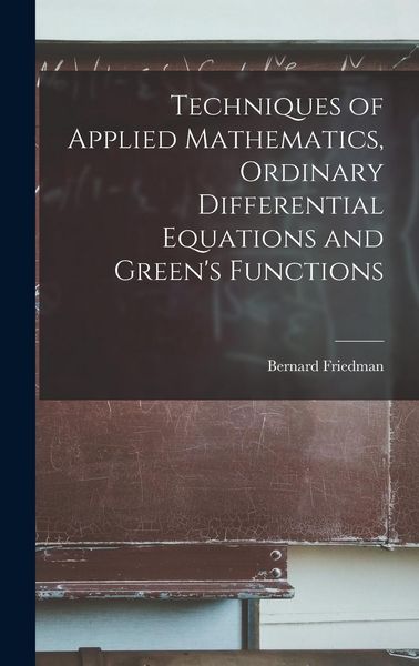 Produktbild: Techniques of Applied Mathematics, Ordinary Differential Equations and Green's Functions