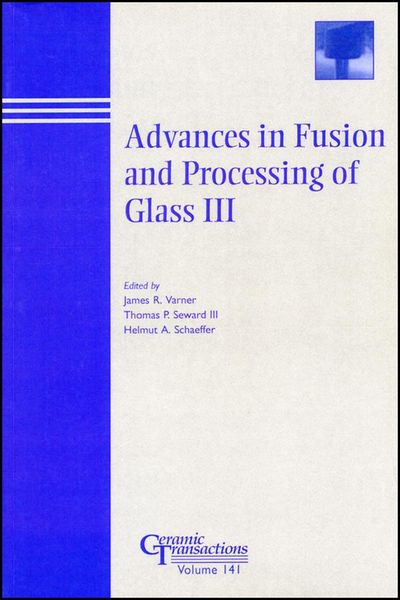 Produktbild: Advances in Fusion and Processing of Glass III
