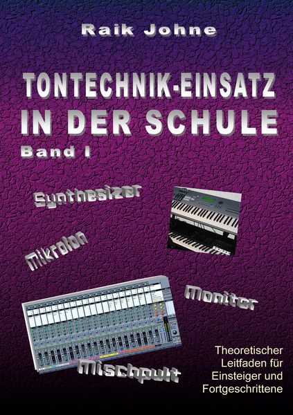 Produktbild: Tontechnik-Einsatz in der Schule - Band I