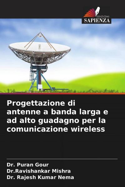 Produktbild: Progettazione di antenne a banda larga e ad alto guadagno per la comunicazione wireless