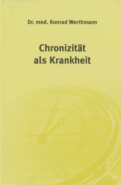 Chronizität als Krankheit