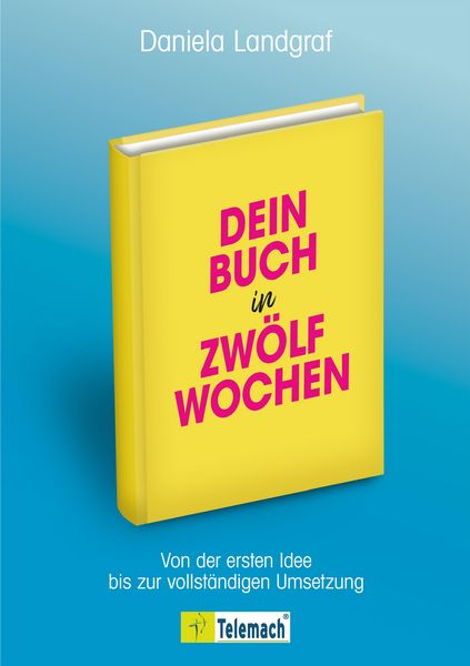 Produktbild: Dein Buch in zw&ouml;lf Wochen