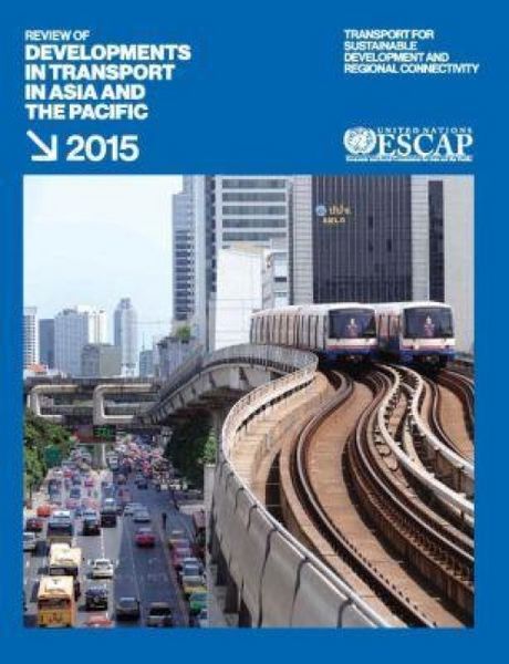 Produktbild: Review of Developments in Transport in Asia and the Pacific 2015