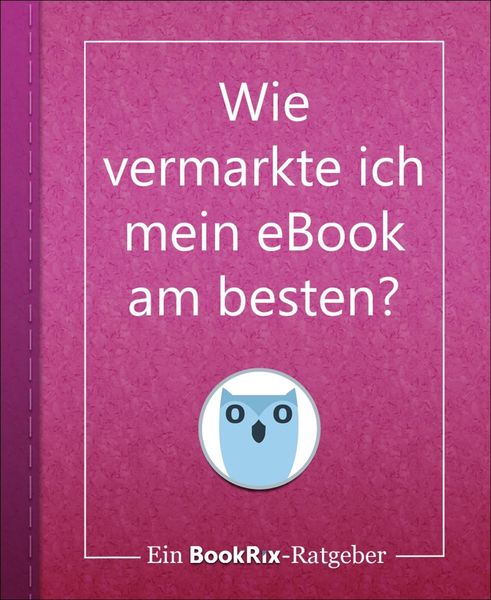 Produktbild: Wie vermarkte ich mein eBook am besten?