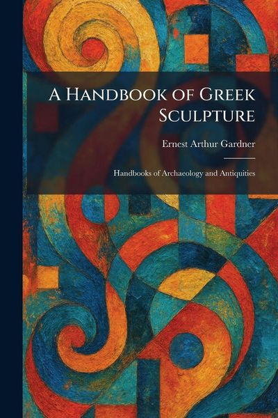 Produktbild: A Handbook of Greek Sculpture