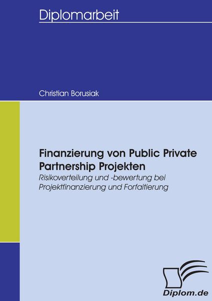 Finanzierung von Public Private Partnership Projekten, Taschenbuch von Christian Borusiak, Diplomica Verlag GmbH, 9783836654333