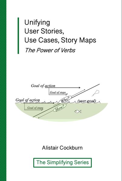 Produktbild: Unifying User Stories, Use Cases, Story Maps: The Power of Verbs (The Simplifying Series)