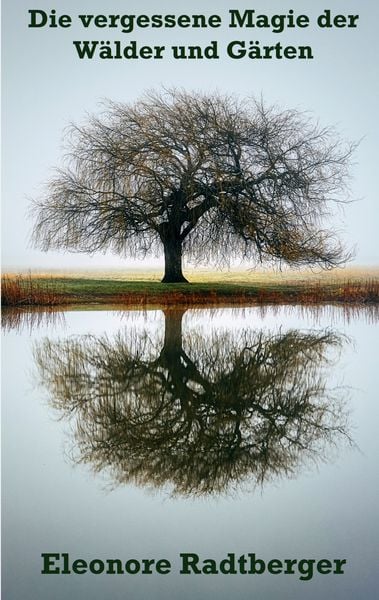 Produktbild: Die vergessene Magie der W&auml;lder und G&auml;rten