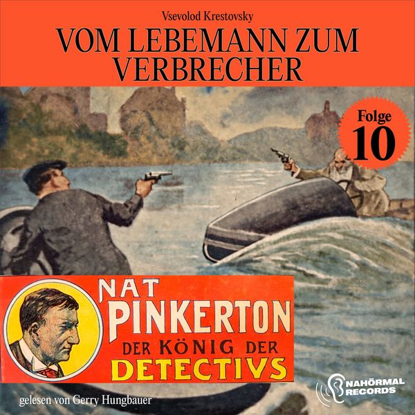 Produktbild: Vom Lebemann zum Verbrecher (Nat Pinkerton - Der K&ouml;nig der Detectivs, Folge 10)