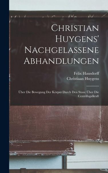 Produktbild: Christian Huygens' Nachgelassene Abhandlungen