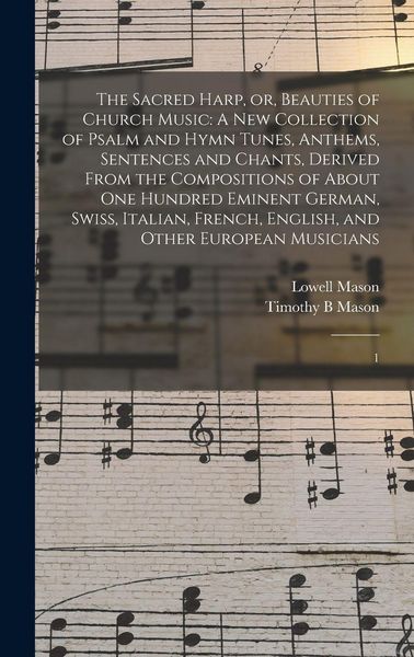 Produktbild: The Sacred Harp, or, Beauties of Church Music