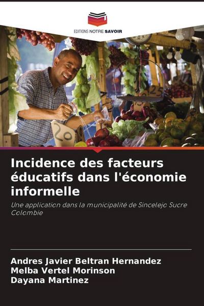 Produktbild: Incidence des facteurs &eacute;ducatifs dans l'&eacute;conomie informelle