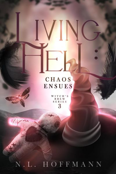Produktbild: Living Hell: Chaos Ensues (Witch's Brew, #3)