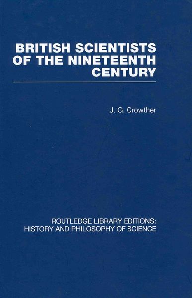 Produktbild: Crowther, J: British Scientists of the Nineteenth Century