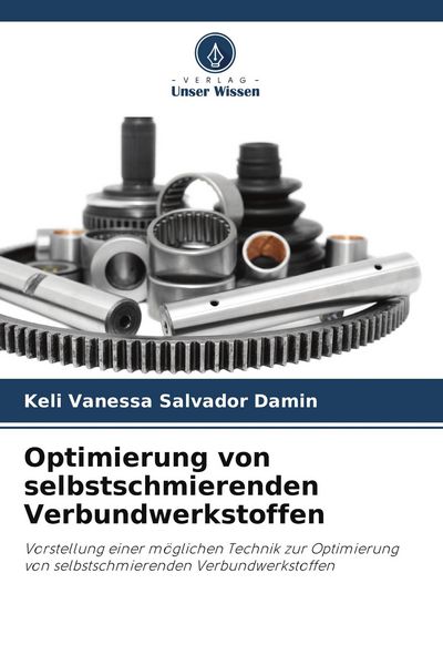 Produktbild: Optimierung von selbstschmierenden Verbundwerkstoffen